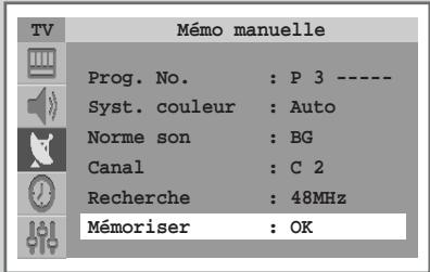 TV Mémo manuelle Prog. No. : P 3 ---- Syst. couleur : Auto Norme son : BG Canal : C 2 Recherche : 48MHz Mémoriser : OK