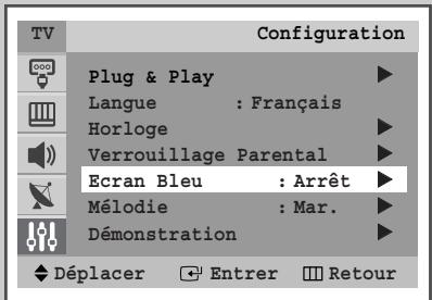 TV Configuration Plug & Play Langue : Français Horloge Verrouillage Parental Ecran Bleu : Arrêt Mélodie : Mar. Démonstration Déplacer Entrer Retour