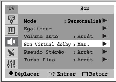 TV Son Mode : Personnalisé ▶ Egaliseur ▶ Volume auto : Arrêt ▶ Son Virtual dolby : Mar. ▶ Pseudo Stéréo : Arrêt ▶ Turbo Plus : Arrêt ▶ Déplacer □ Entrer □ Retour