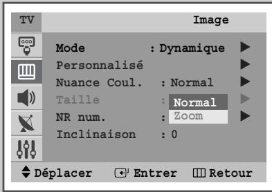 TV Mode : Dynamique ▶ Personnalisé ▶ Nuance Coul. : Normal ▶ Taille : Normal ▶ NR num. : Zoom ▶ Inclinaison : 0 Déplacer Entrer Retour