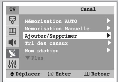 TV Canal Mémorisation AUTO Mémorisation Manuelle Ajouter/Supprimer Tri des canaux Nom station Plus Déplacer Enter Retour