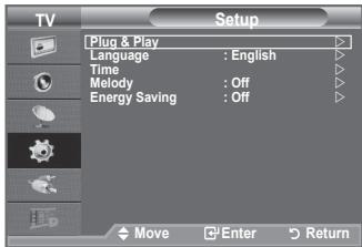 TV Setup Plug & Play Language : English Time Melody : Off Energy Saving : Off Move Enter Return