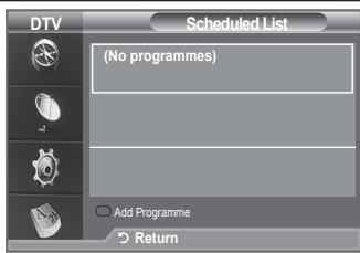 DTV Scheduled List (No programmes) Add Programme Return