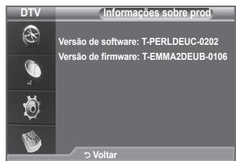 DTV Informações sobre prod Versão de software: T-PERLDEUC-0202 Versão de firmware: T-EMMA2DEUB-0106 Voltar