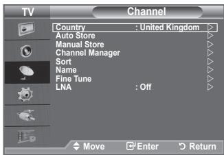 TV Channel Country : United Kingdom Auto Store Manual Store Channel Manager Sort Name Fine Tune LNA : Off Move Enter Return