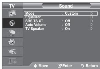 TV Sound Mode : Custom Equalizer SRS TS XT : Off Auto Volume : Off TV Speaker : On Move Enter Return