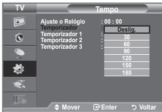 TV Tempo Ajuste o Relógio : 00 : 00 Temporizador Temporizador 1 Temporizador 2 Temporizador 3 Deslig. 30 60 90 120 150 180 Mover Enter Voltar