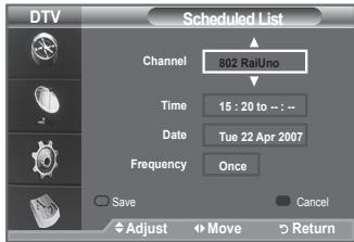 DTV Scheduled List Channel 802 RailUno Time 15:20 to :-- Date Tue 22 Apr 2007 Frequency Once Save Cancel Adjust Move Return