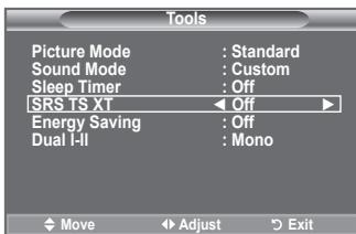 Tools Picture Mode : Standard Sound Mode : Custom Sleep Timer : Off SRS TS XT ← Off ► Energy Saving : Off Dual I-II : Mono Move ← Adjust → Exit