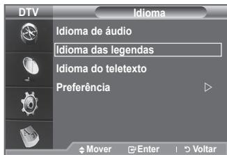 DTV Idioma Idioma de áudio Idioma das legendas Idioma do teletexto Preferência Mover Enter Voltar