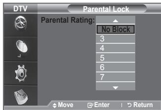 DTV Parental Lock Parental Rating: No Block 3 4 5 6 7 Move Enter Return
