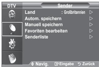 DTV Sender Land : Großbritannien Autom. speichern Manuell speichern Favoriten bearbeiten Senderliste Navig. Eingabe Zurück