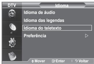 DTV Idioma Idioma de áudio Idioma das legendas Idioma do teletexto Preferência Mover Enter Voltar