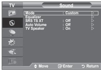 TV Sound Mode : Custom Equalizer SRS TS XT : Off Auto Volume : Off TV Speaker : On Move Enter Return