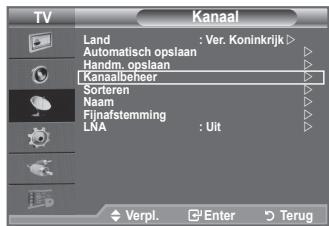 TV Kanaal Land : Ver. Koninkrijk > Automatisch opslaan Handm. opslaan Kanaalbeheer Sorteren Naam Fijnafstemming LNA : Uit Verpl. Enter Terug