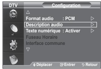 DTV Configuration Format audio : PCM Description audio Texte numérique : Activer Fuseau Horaire Interface commune Déplacer Entrer Retour