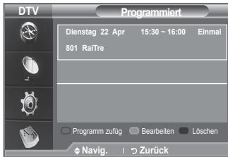 DTV Programmiert Dienstag 22 Apr 15:30 ~ 16:00 Einmal 801 RaiTre Programm zufig Bearbeiten Löschen Navig. Zurück
