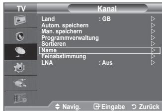 TV Kanal Land : GB Autom. speichern Man. speichern Programmverwaltung Sortieren Name Feinabstimmung LNA : Aus Navig. Eingabe Zurück
