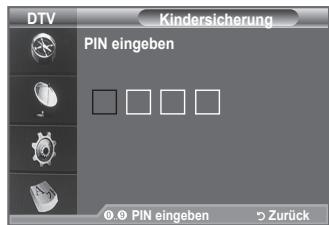 DTV Kindersicherung PIN eingeben 0.0 PIN eingeben 5 Zurück