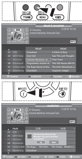 TTX/MX MENU PSIZE Aktuell & demnlichte 27 Discovery 13:28 Mi 16 Feb Extreme Machines: Armoured Cars INFO Aktuell Aktuell 25 TCM Closedown A Patch of Blue 26 UKTV Style Hard Sell Saw This and Thought... 27 Discovery Extreme Machines: Ar... Time Team 28 Discovery... Programmes resume at... This Old House with St... 32 Cartoon Nwk The Bugs Bunny & Roa... The Grim Adventures o... 33 Boomerang Closedown Inspector Gadget Ansehen Ausführlich Favoriten → Beenden INFO E7 i EXIT E3 Ausführlich 27 Discovery 13:28 Mi 16 Feb Extreme Machines: Armoured Cars INFO Heute 13.00 14.00 > 25 TCM 26 UKTV Style Die Favoredelnisse ist fürer München Sie jetzt Favoriten auswählen? 27 Discovery? Ja Nain 28 Discovery... 32 Cartoon Nwk The Bugs... The Grim... The Cramp... Dexter's L... 33 Boomerang Closedown Ansehen Akt/Nach Favoriten -24Std +24Std → Beenden