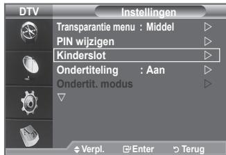 DTV Instellingen Transparantie menu : Middel PIN wijzigen Kinderslot Ondertiteling : Aan Ondertit. modus Verpl. Enter Terug