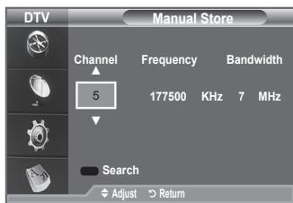 DTV Channel Frequency Bandwidth 5 177500 KHz 7 MHz Search Adjust Return