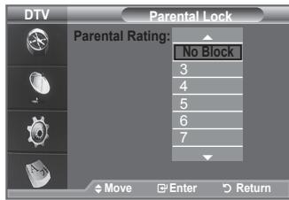 DTV Parental Lock Parental Rating: No Block 3 4 5 6 7 Move Enter Return