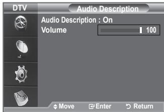 DTV Audio Description Audio Description : On Volume 100 Move Enter Return