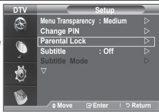 DTV Menu Transparency : Medium Change PIN Parental Lock Subtitle : Off Subtitle Mode Move Enter Return