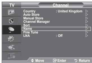 TV Channel Country : United Kingdom Auto Store Manual Store Channel Manager Sort Name Fine Tune LNA : Off Move Enter Return