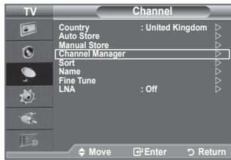 TV Channel Country : United Kingdom Auto Store Manual Store Channel Manager Sort Name Fine Tune LNA : Off Move Enter Return