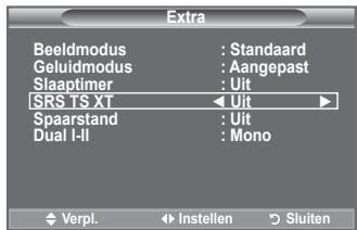 Extra Beeldmodus : Standaard Geluidmodus : Aangepast Slaaptimer : Uit SRS TS XT ← Uit ► Spaarstand : Uit Dual I-II : Mono Verpl. → Instellen → Sluiten