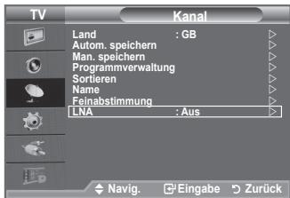 TV Kanal Land : GB Autom. speichern Man. speichern Programmverwaltung Sortieren Name Feinabstimmung LNA : Aus Navig. Eingabe Zurück