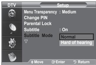 DTV Menu Transparency : Medium Change PIN Parental Lock Subtitle : On Subtitle Mode Normal Hard of hearing Move Enter Return