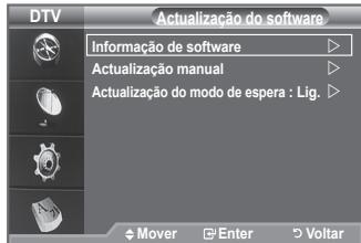 DTV Informação de software Actualização manual Actualização do modo de espera : Lig. Mover Enter Voltar