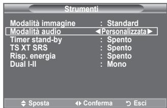 Strumenti Modalità immagine : Standard Modalità audio ← Personalizzata▶ Timer stand-by : Spento TS XT SRS : Spento Risp. energia : Spento Dual I-II : Mono ← Sposta ← Conferma → Esci