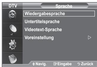 DTV Sprache Wiedergabesprache Untertitelsprache Videotext-Sprache Voreinstellung Navig. Eingabe Zurück