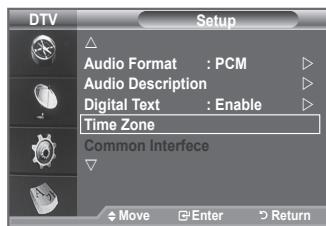 DTV Setup Audio Format : PCM Audio Description Digital Text : Enable Time Zone Common Interfece Move Enter Return