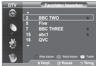 DTV Favorieten bewerken 2 BBC TWO ★ 5 Five 7 BBC THREE ★ 15 abc1 ★ 16 QVC Alles kiezen Niets kiezen Trailer Verpl. Keuze Terug