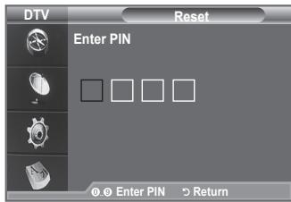 DTV Reset Enter PIN Enter PIN > Return