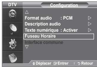 DTV Configuration Format audio : PCM Description audio Texte numérique : Activer Fuseau Horaire Interface commune Déplacer Entrer Retour