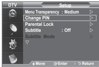 DTV Menu Transparency : Medium Change PIN Parental Lock Subtitle : Off Subtitle Mode Move Enter Return