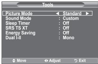 Tools Picture Mode ← Standard ► Sound Mode : Custom Sleep Timer : Off SRS TS XT : Off Energy Saving : Off Dual I-II : Mono Move Adjust Exit