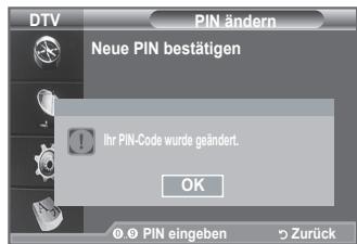 DTV PIN ändern Neue PIN bestätigen Ihr PIN-Code wurde geändert. OK © PIN eingeben 5 Zurück
