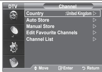 DTV Channel Country :United Kingdom ▶ Auto Store ▷ Manual Store ▷ Edit Favourite Channels ▷ Channel List ▷ Move Enter Return