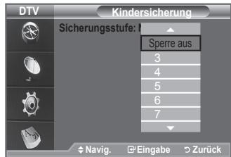 DTV Kindersicherung Sicherungsstufe: Spere aus 3 4 5 6 7 Navig. Eingabe Zurück