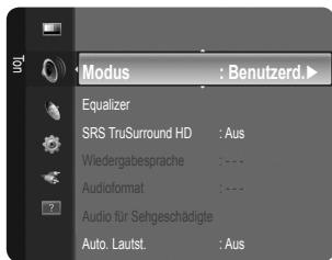 Modus : Benutzerd. Equalizer SRS TruSurround HD : Aus Wiedergabesprache : --- Audioformat : --- Audio für Sehgeschädigte Auto. Lautst. : Aus