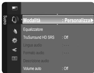 Modalità : Personalizza Equalizzatore TruSurround HD SRS : Off Lingua audio : --- Formato audio : --- Descrizione audio Volume auto : Off