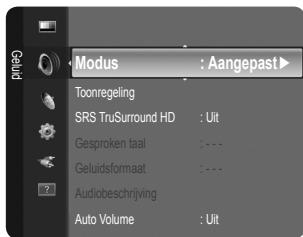 Modus : Aangepast Toonregeling SRS TruSurround HD : Uit Gesproken taal : --- Geluidsformaat : --- Audiobeschrijving Auto Volume : Uit