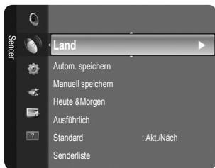 Land Autom. speichern Manuell speichern Heute &Morgen Ausführlich Standard : Akt./Nach Senderliste